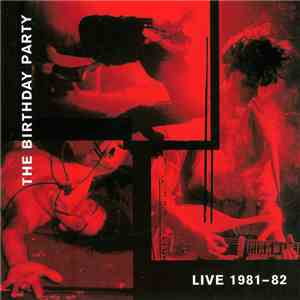 The Birthday Party - Live 81-82 download